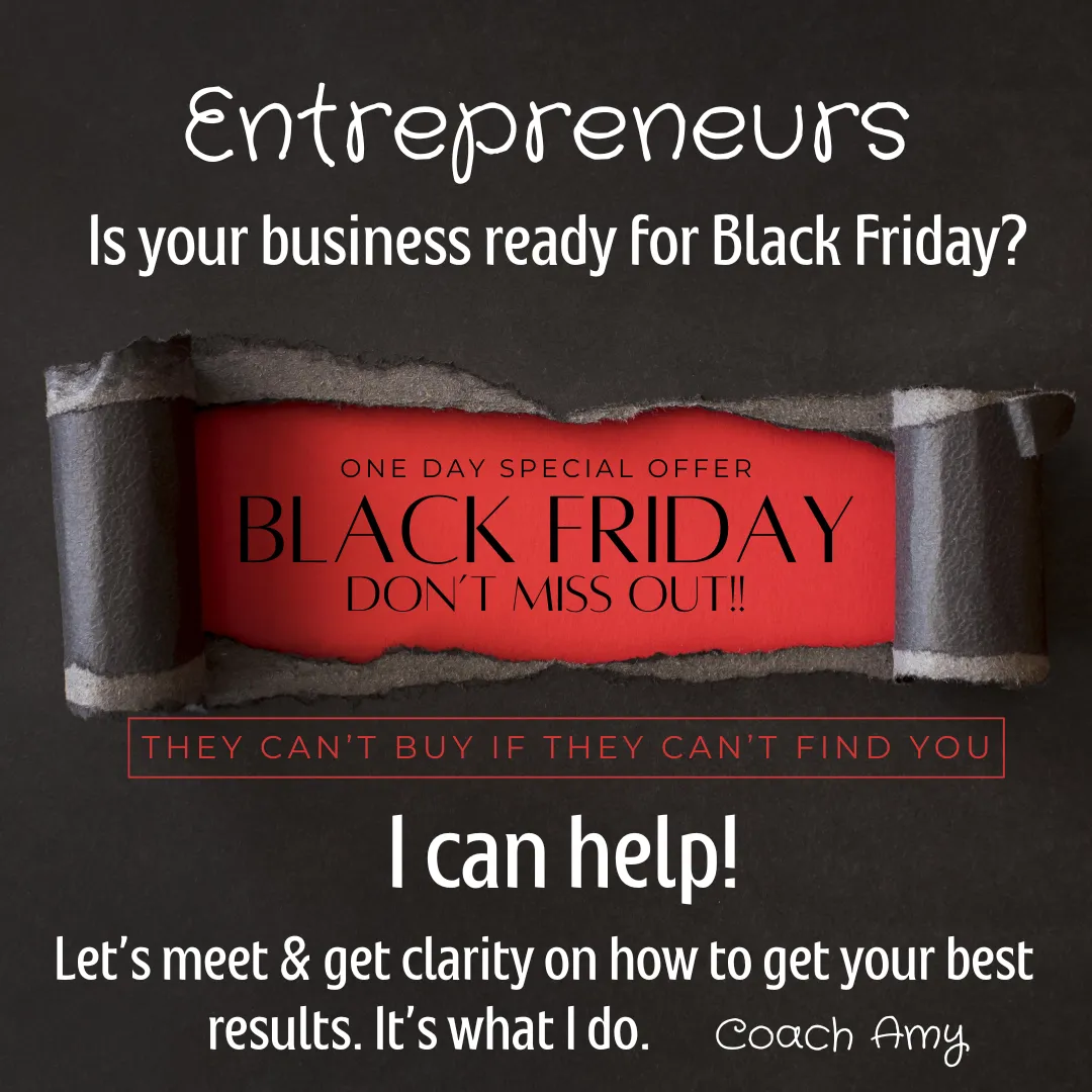 Image of a torn open ad for Black Friday - with text promoting that I can help the Entrepreneur be ready.