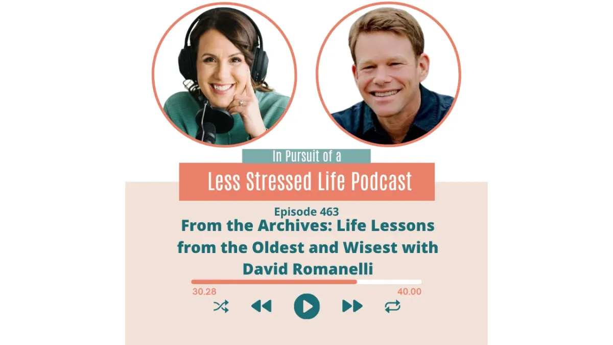 Life Lessons from the Oldest and Wisest with David Romanelli