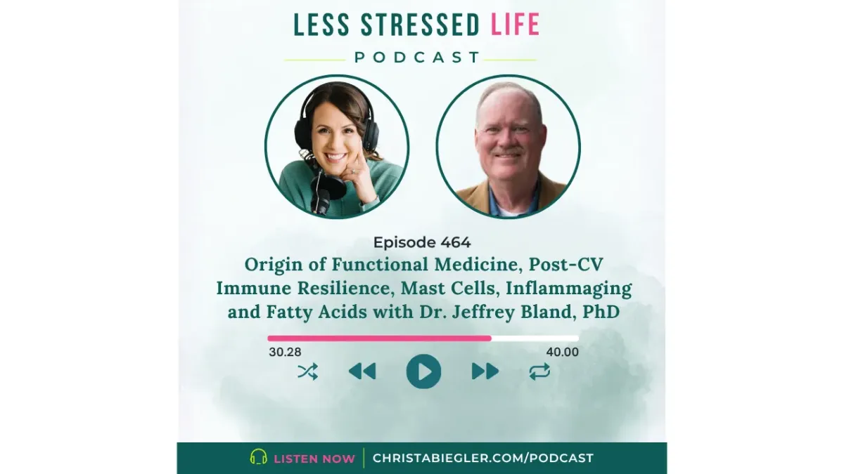 Origin of Functional Medicine, Post-CV Immune Resilience, Mast Cells, Inflammaging and Fatty Acids with Dr. Jeffrey Bland, PhD