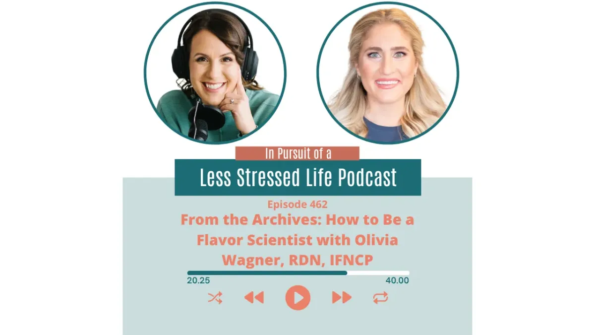 From the Archives: How to Be a Flavor Scientist with Olivia Wagner, RDN, IFNCP