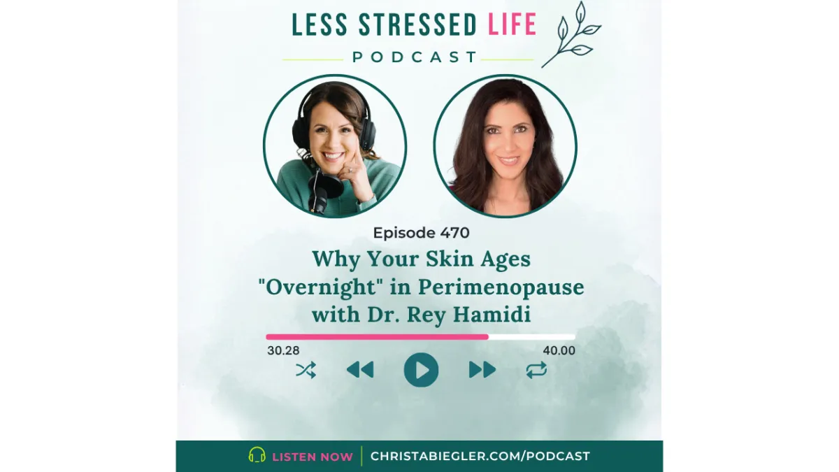 Why Your Skin Ages "Overnight" in Perimenopause with Dr. Rey Hamidi