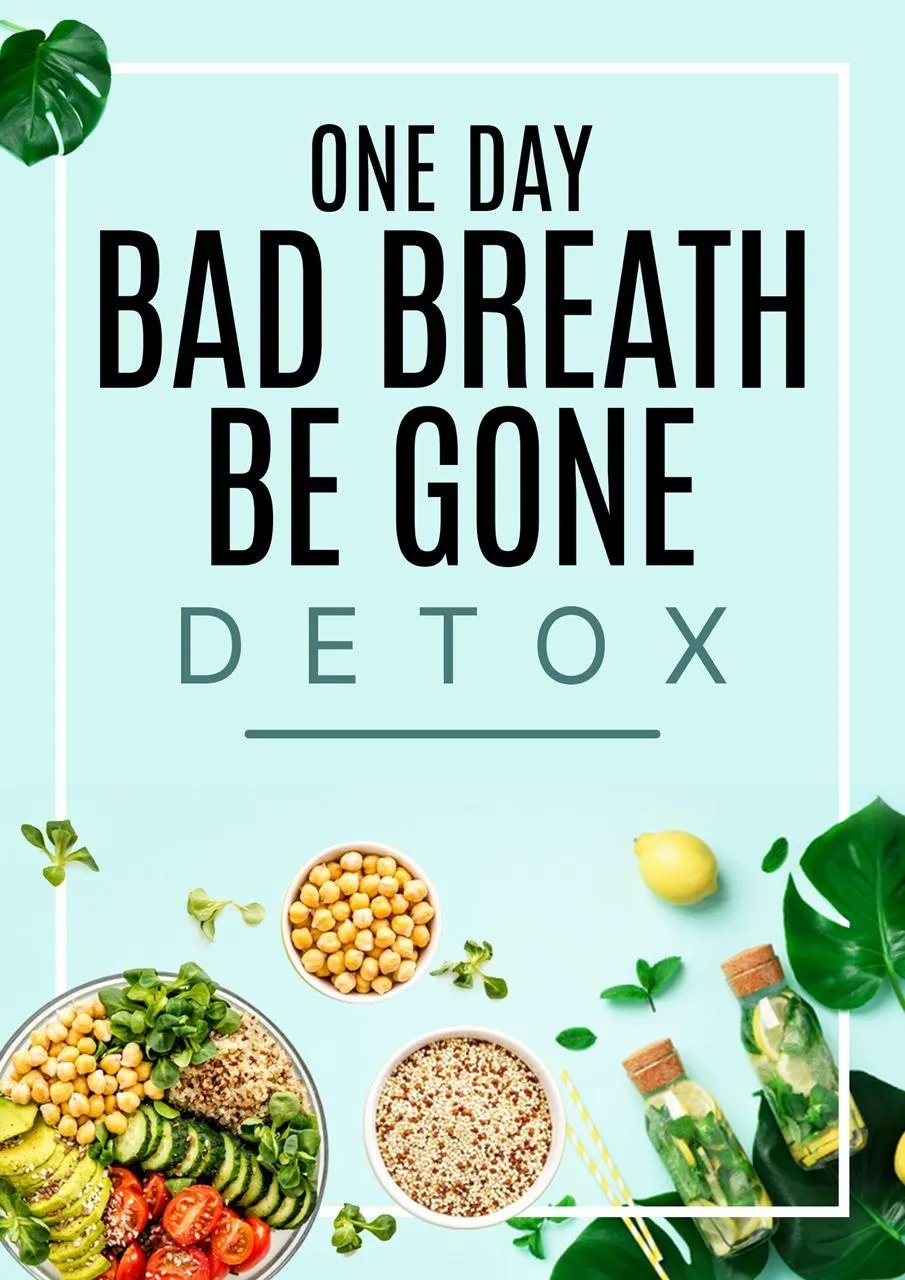 One Day Bad Breath Be Gone Detox