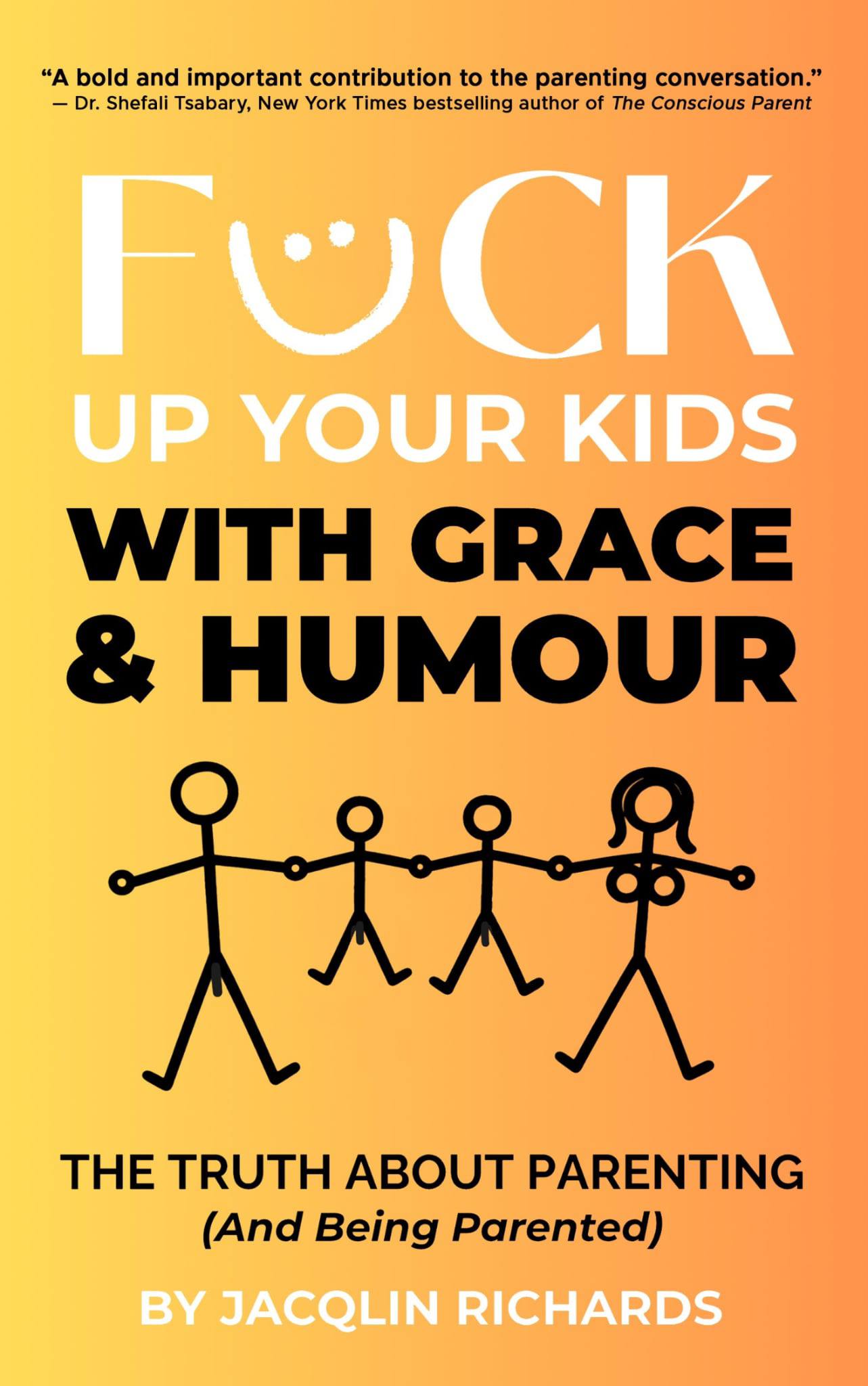 Fuck Up Your Kids with Grace & Humour Book Cover