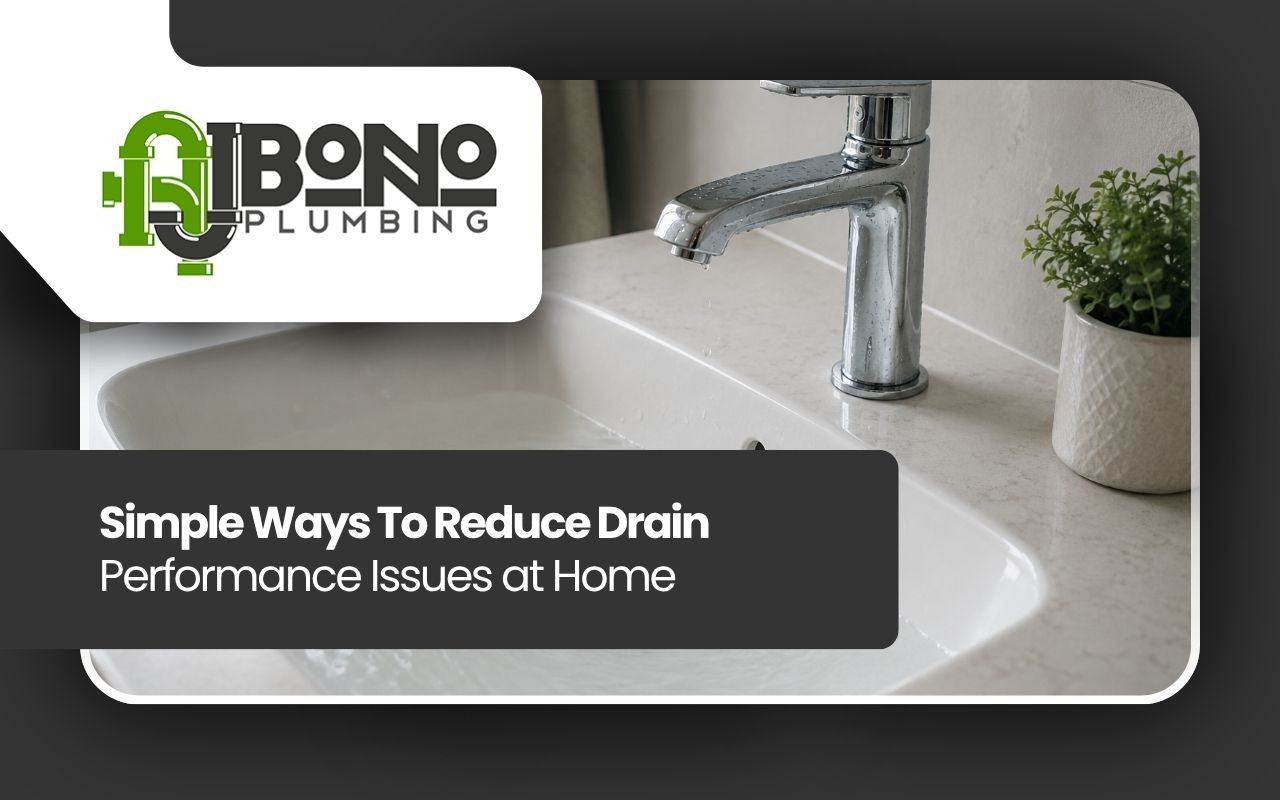 Simple Ways To Reduce Drain Performance Issues at Home