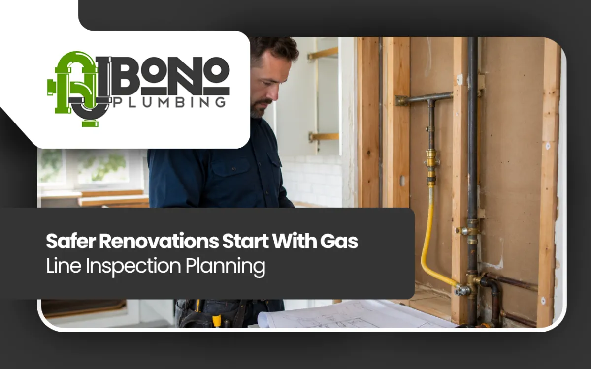 Gas line inspection planning before a home renovation begins