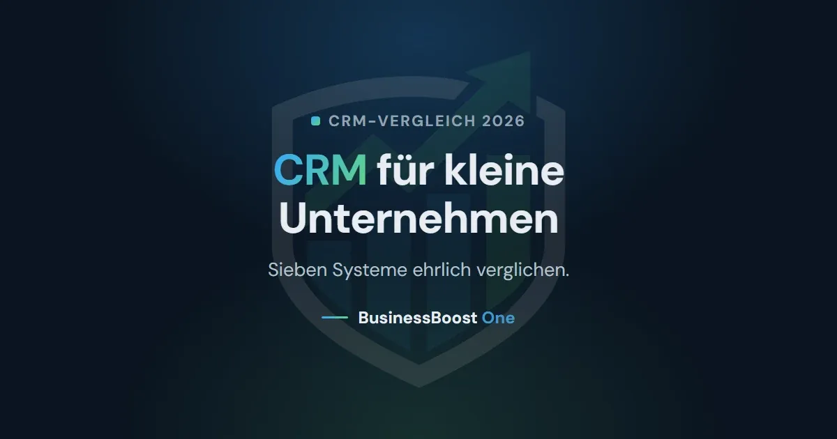 CRM für kleine Unternehmen 2026: Die besten CRM-Systeme im Vergleich