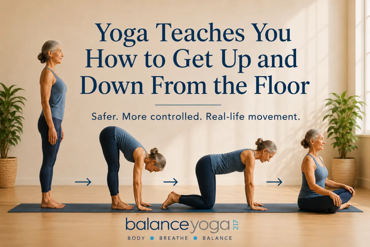 Yoga Teaches You How to Get Up and Down From the Floor