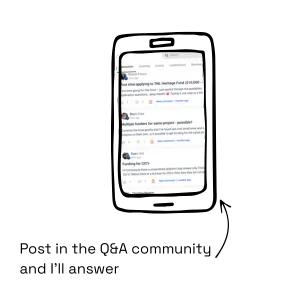 Drawing of a smart phone with a screenshot of a chat forum. Text reads  post in the Q&A community and I'll answer