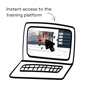 Drawing of a laptop with a screenshot of video training. Text reads Instant access to the training platform
