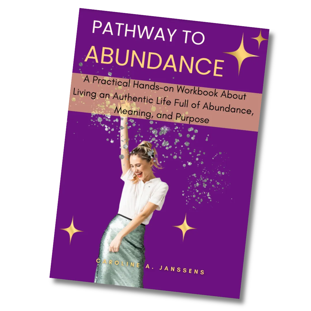 Pathway to Abundance" ebook cover by Caroline A. Janssens – Transform your mindset and manifest your dreams with this powerful guide.