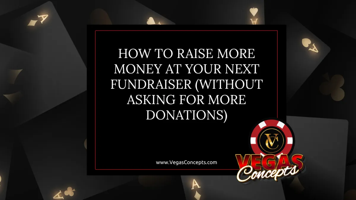 How to Raise More Money at Your Next Fundraiser (Without Asking for More Donations)