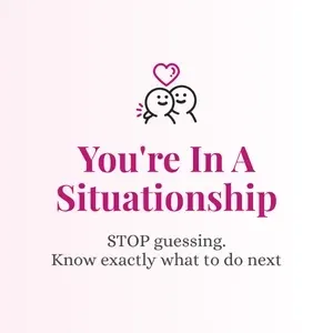 You're In a Situationship