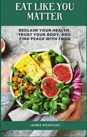 Cover of the book Eat Like You Matter by Jasna Kosovac
