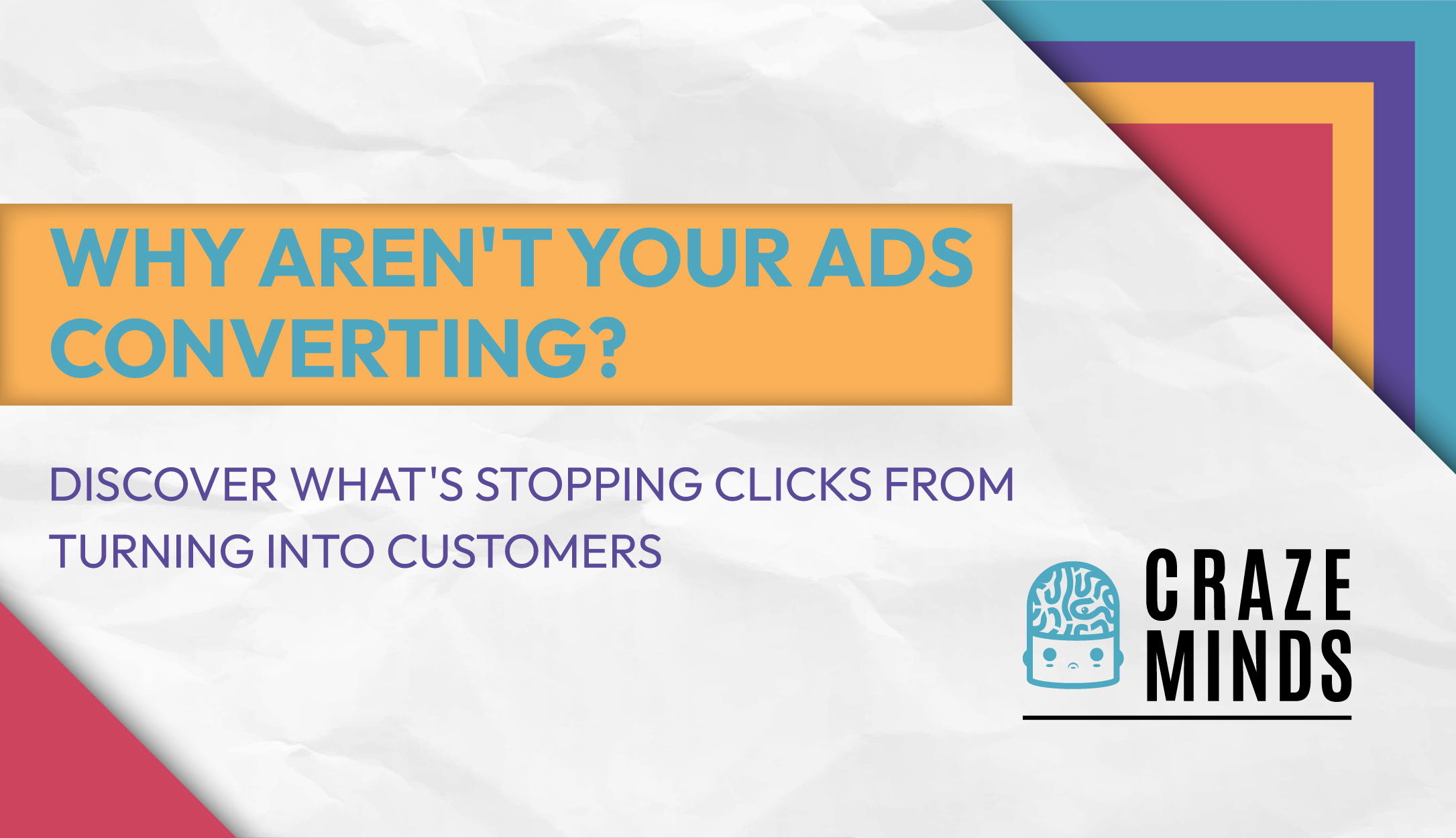 Getting Clicks But No Customers? Why Your Ads Aren't Working