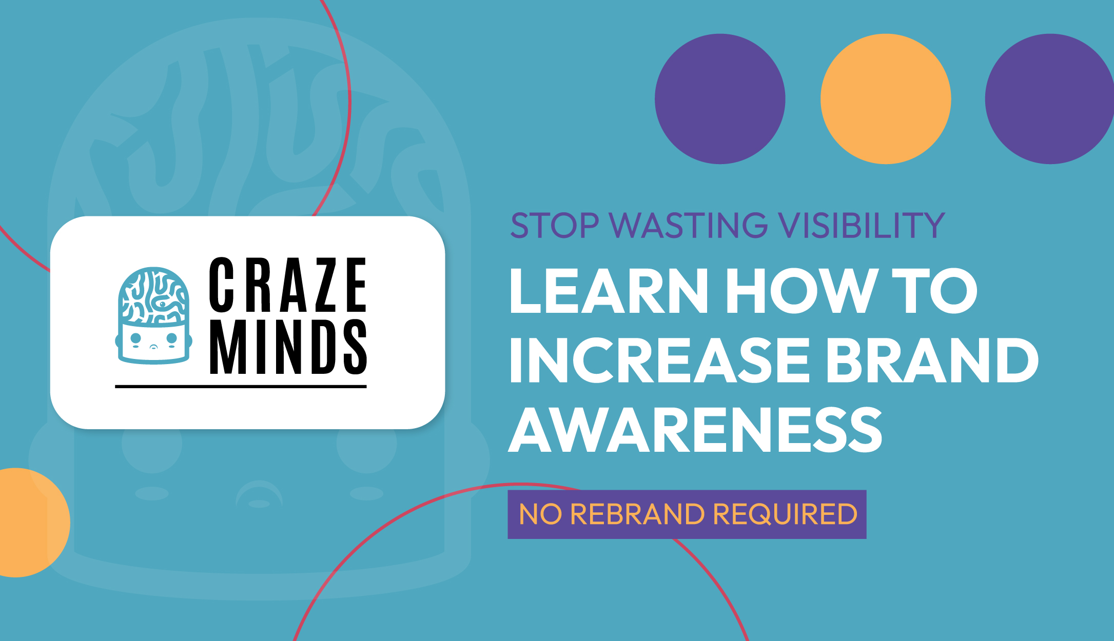 Why Your Branding Isn't Working: How to Increase Brand Awareness
