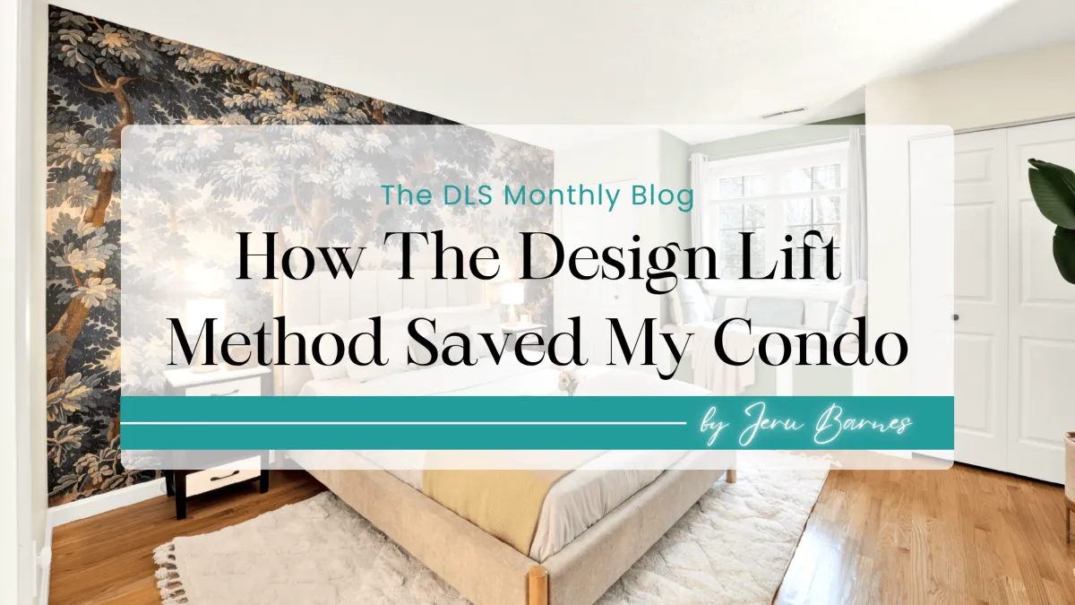 How The Design Lift Method Saved My Condo