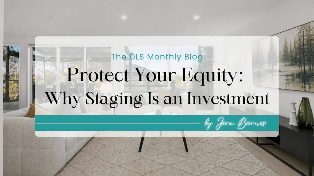 Blog cover image titled "Protect Your Equity: Why Staging Is an Investment" by Jeru Barnes, featuring a bright, professionally staged modern living room with neutral furnishings, large windows, and natural light.