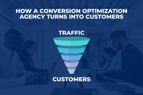 Conversion Optimization Agency | Turn Traffic into Customers