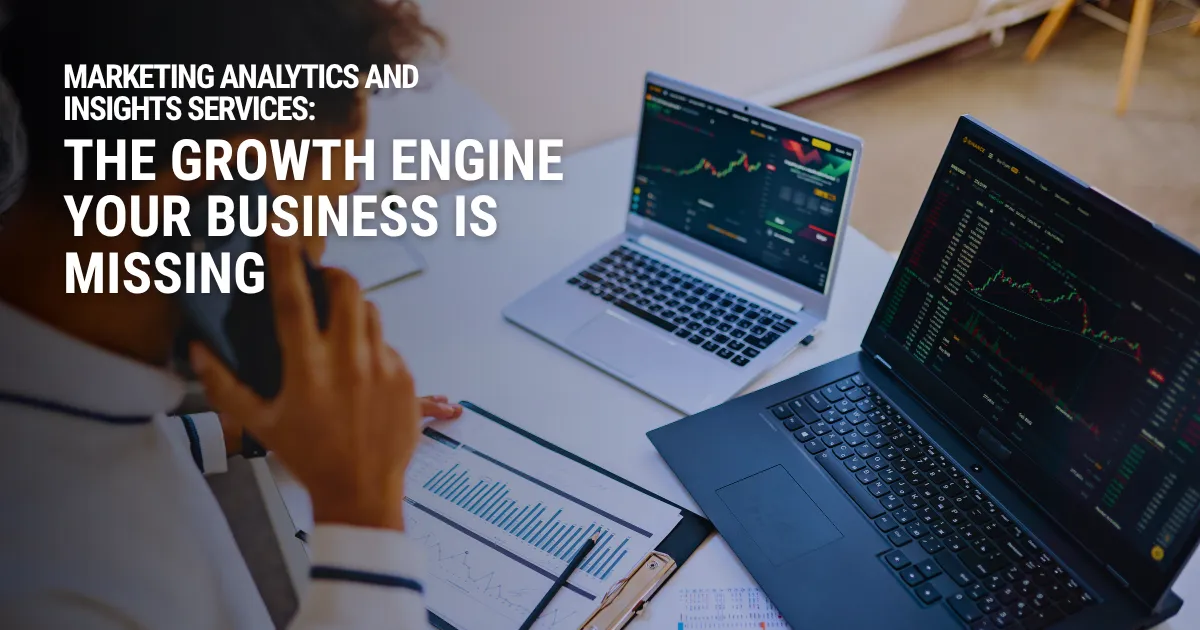 Marketing Analytics and Insights Services That Convert 