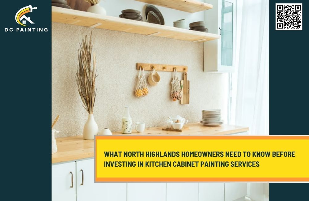 What North Highlands Homeowners Need to Know Before Investing in Kitchen Cabinet Painting Services