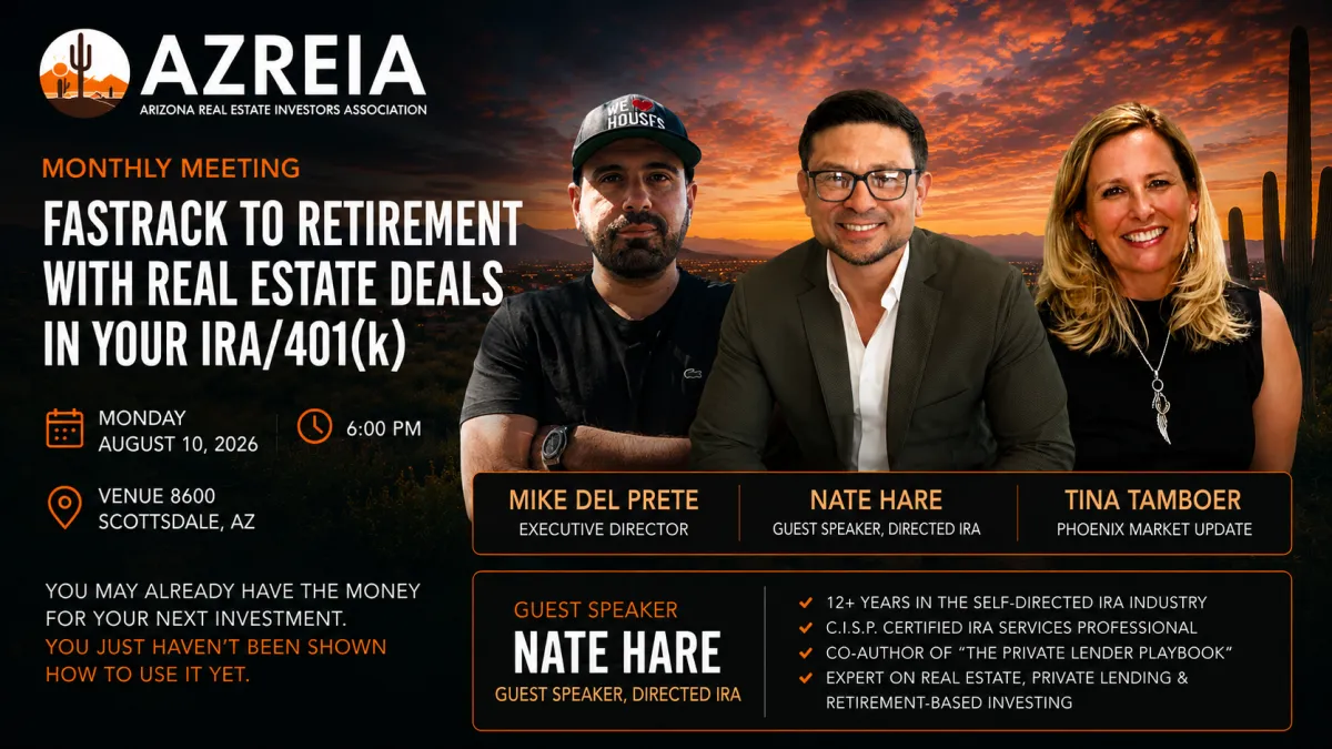 Fastrack to Retirement with Real Estate Deals in Your IRA/401(k) - AZREIA Monthly Meeting flyer