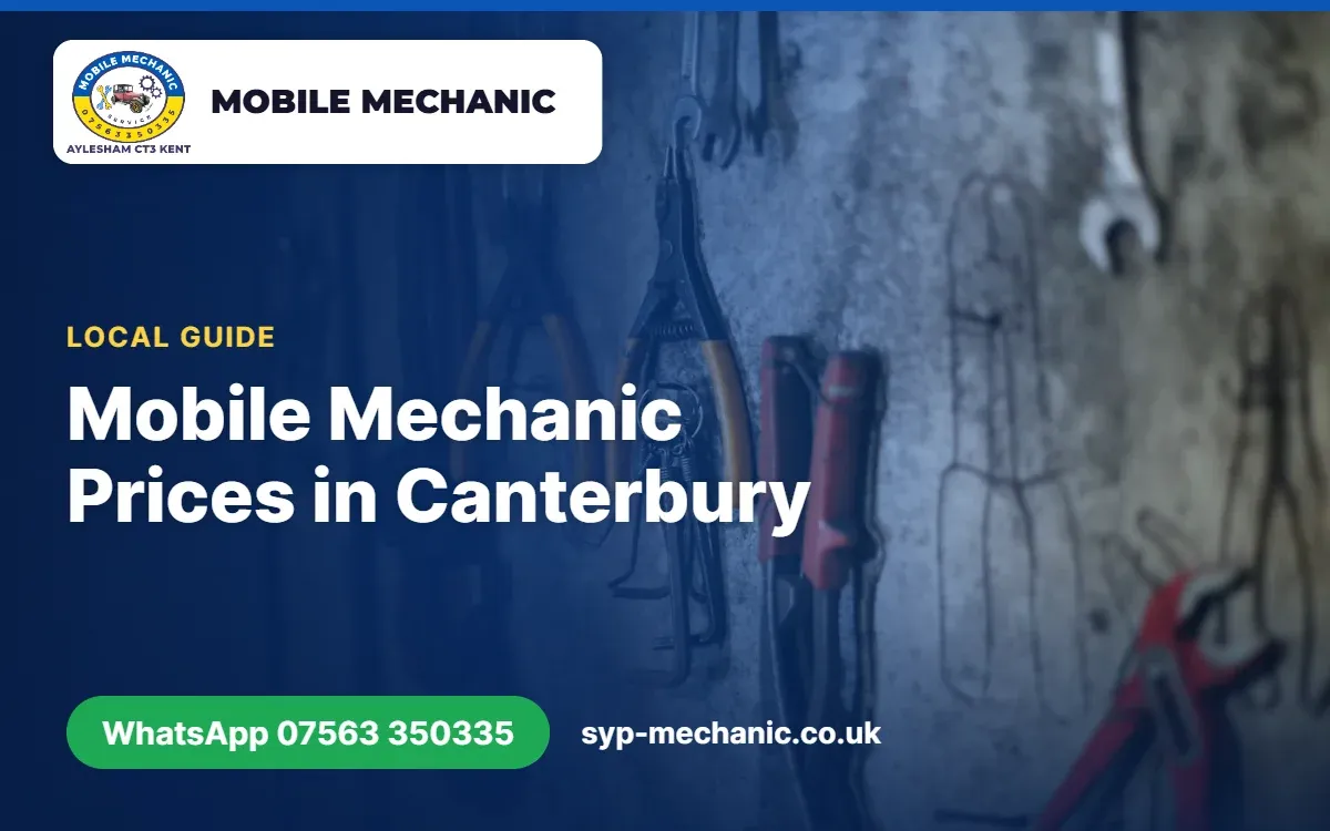 Mobile Mechanic Canterbury Prices: What You Pay and Why
