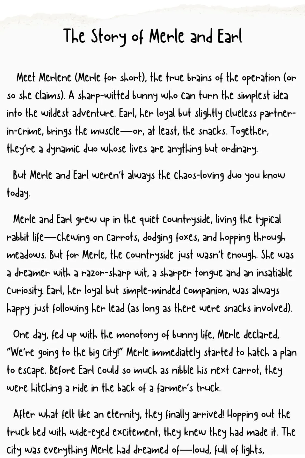 Merle and Earl, Origin Story