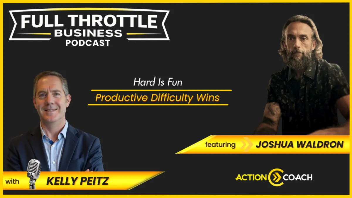 Hard Is Where Growth Happens: Joshua Waldron on Business, Resilience, and Productive Difficulty