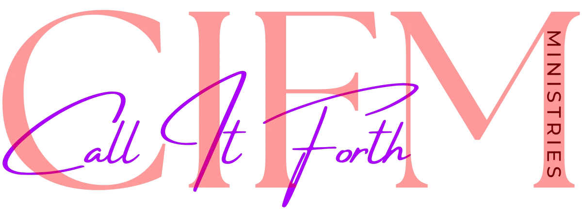 Call It Forth Ministries