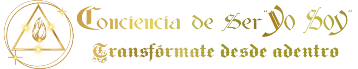 Conciencia de SerYo Soy. Transfómate desde dentro.