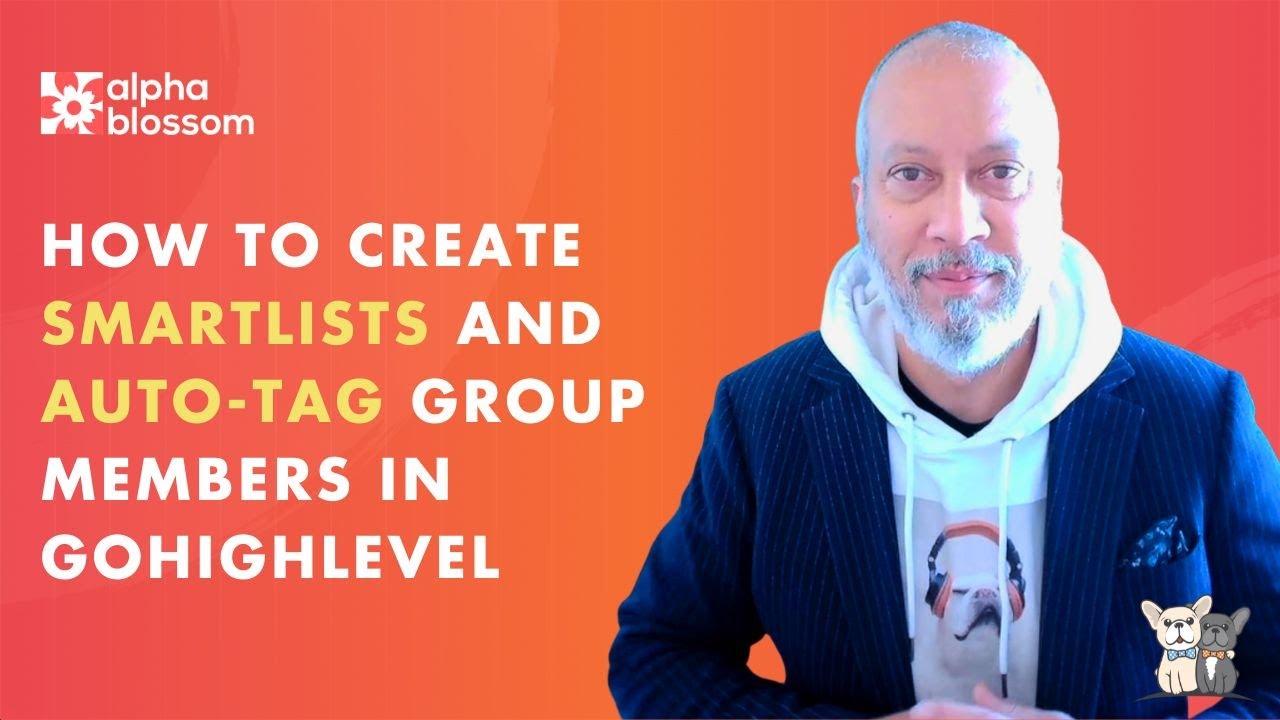 How to Create Smartlists and Auto-Tag Group Members in GoHighLevel