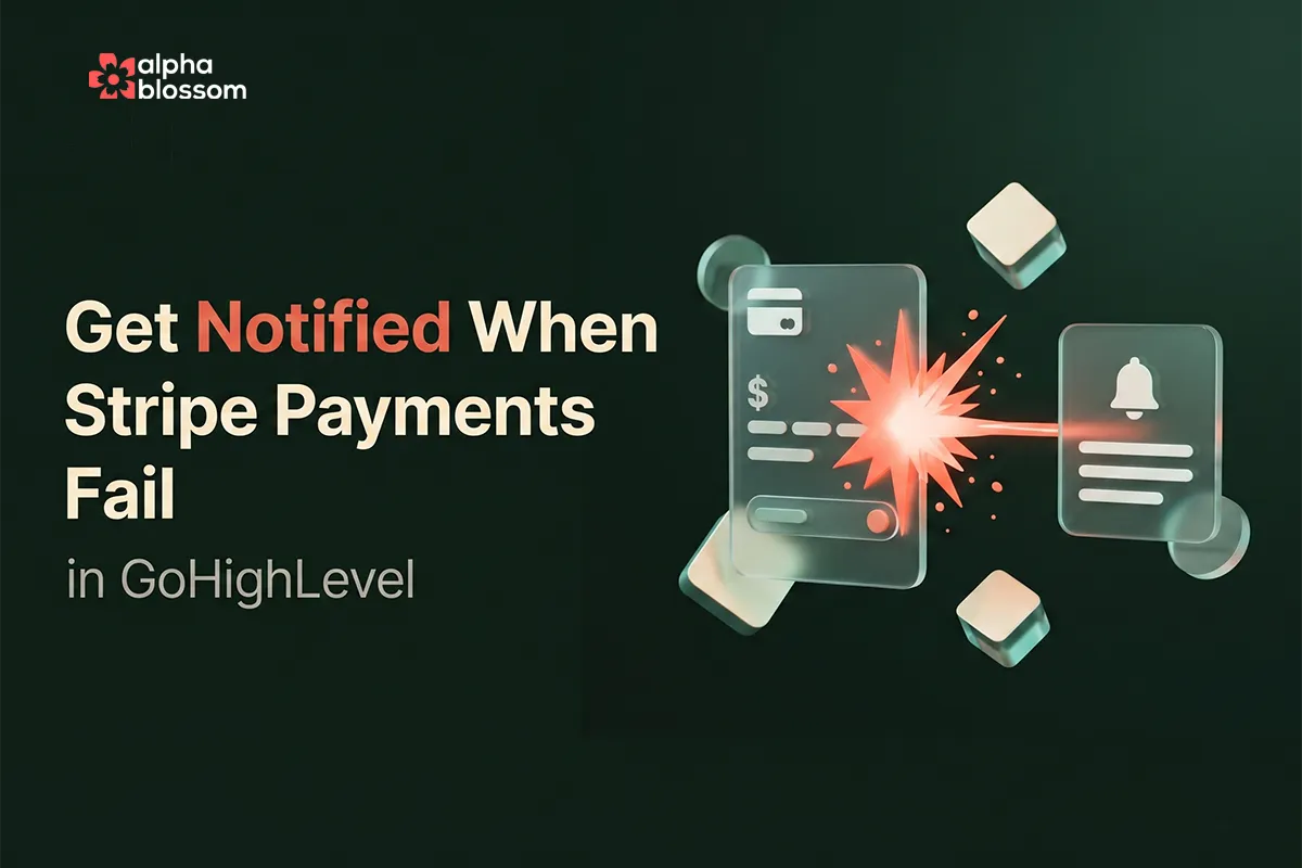 Stripe Failed Payment Notifications in GoHighLevel: Easy Fix