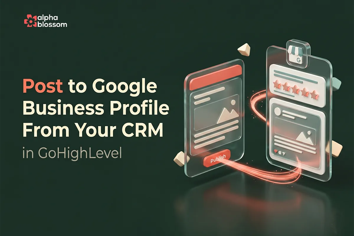 How to Post to Google Business Profile From Your CRM (Schedule Posts in Advance)