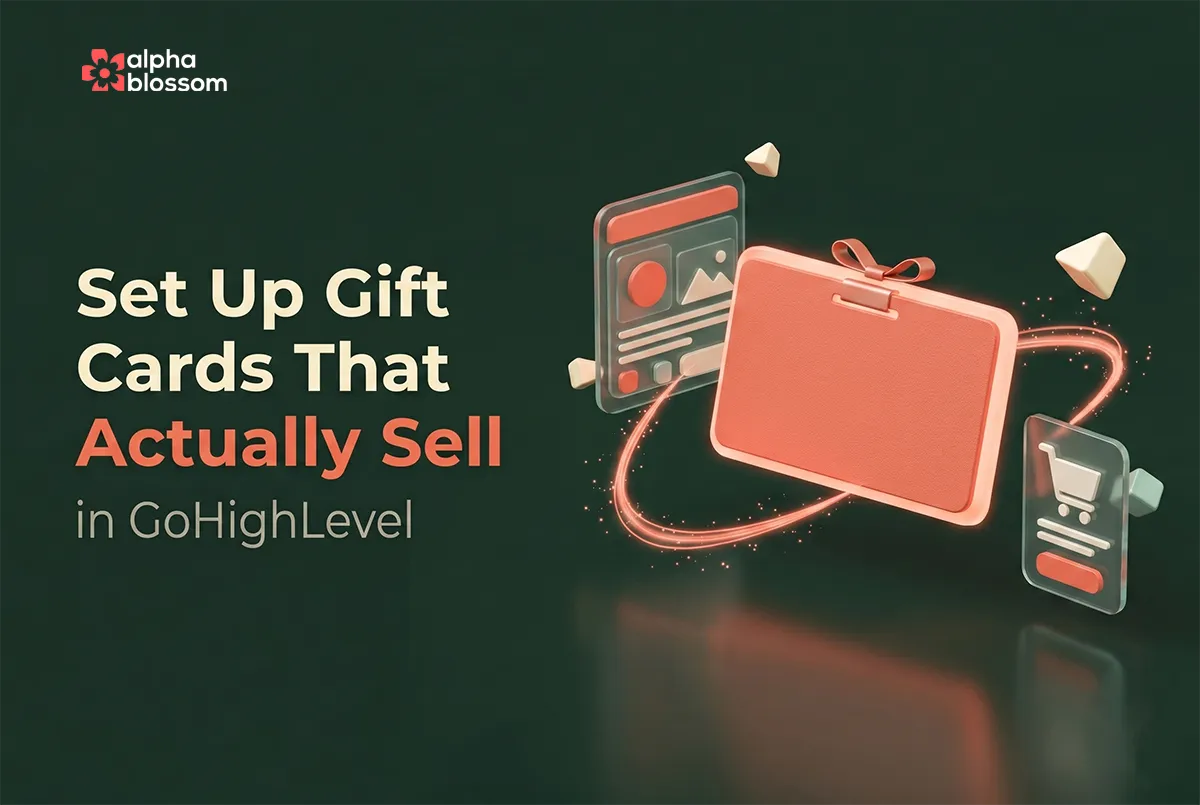How to Set Up Gift Cards in GoHighLevel (Complete Tutorial + Hidden Gotcha)