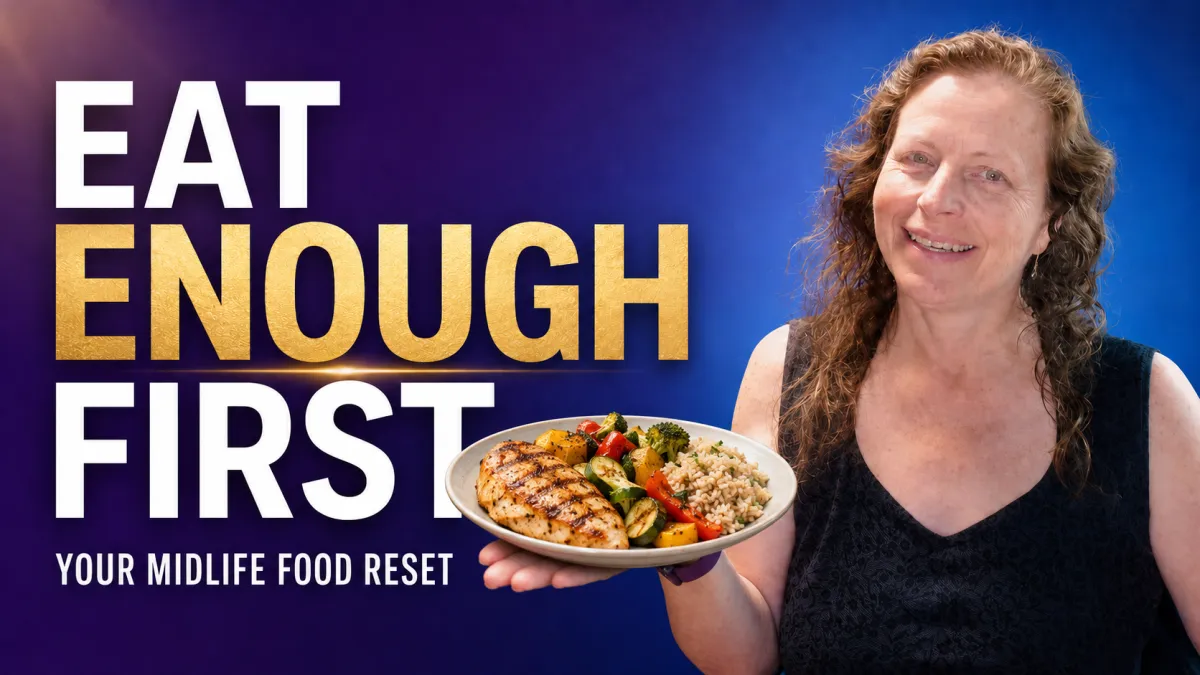 Midlife Food Reset: Protein, Water and Balanced Meals