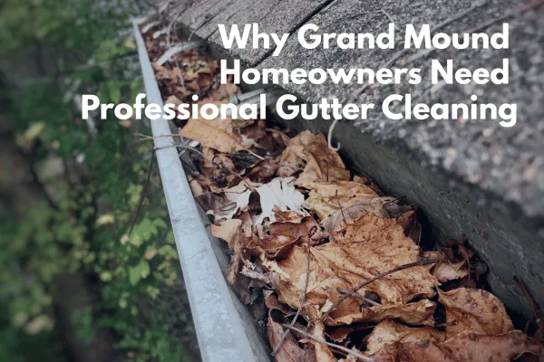 Grand Mound Gutter Cleaning