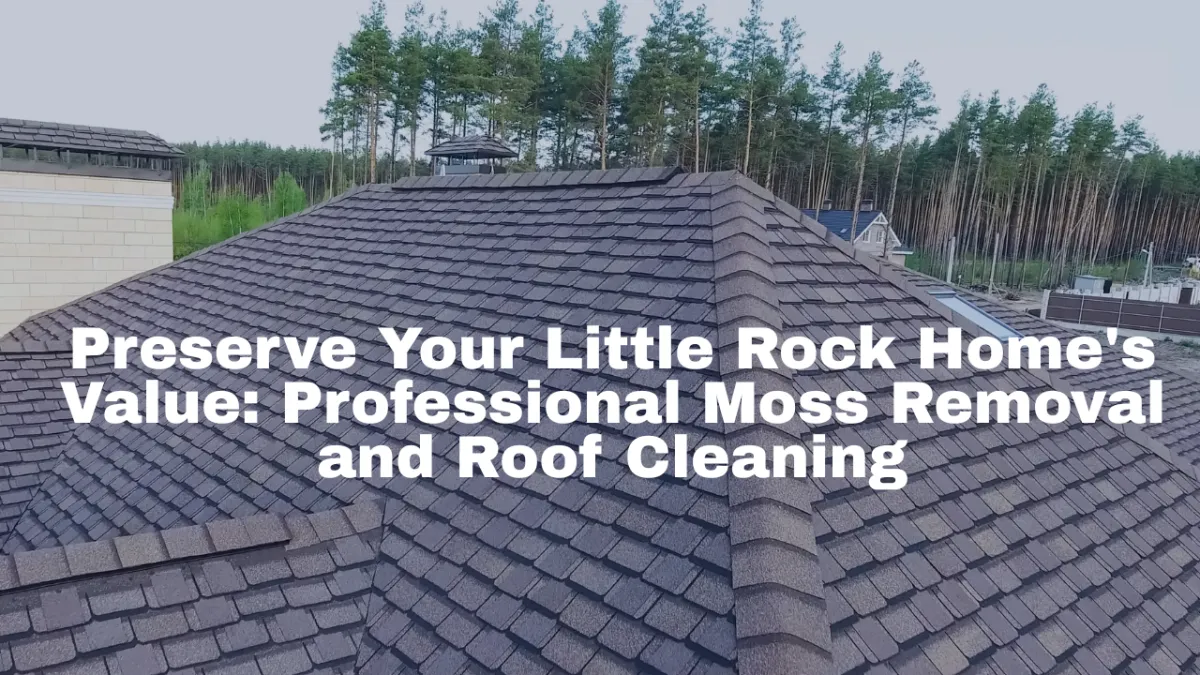 Little Rock Washington Roof Cleaning