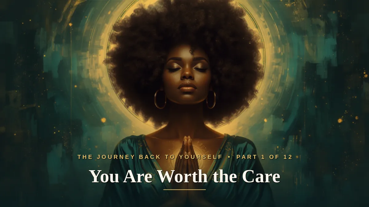 You Are Worth the Care: Laying the Foundation for Healing from Colorism