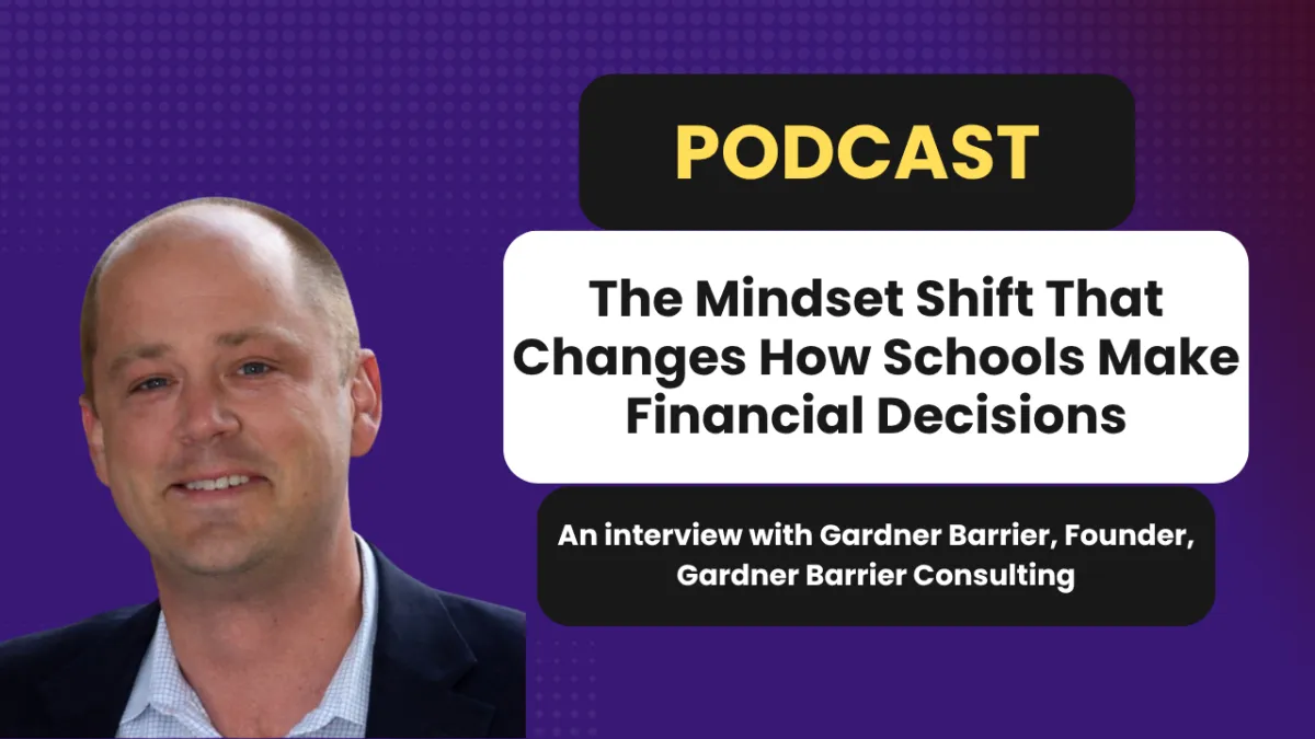 The Mindset Shift That Changes How Schools Make Financial Decisions
