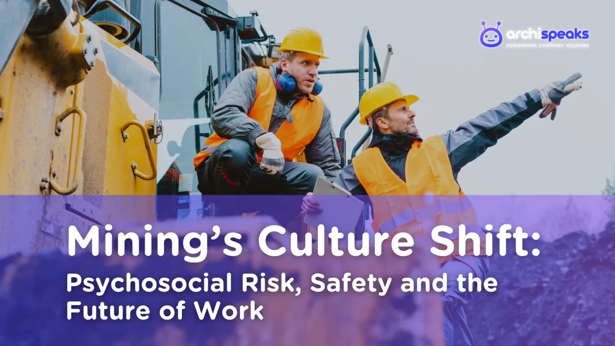 Mining’s Culture Shift: Psychosocial Risk, Safety and the Future of Work
