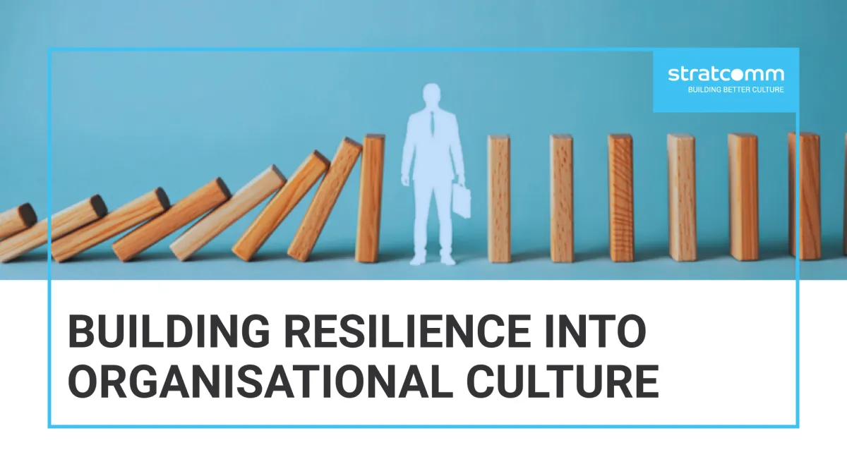 Building Resilience Into Organisational Culture
