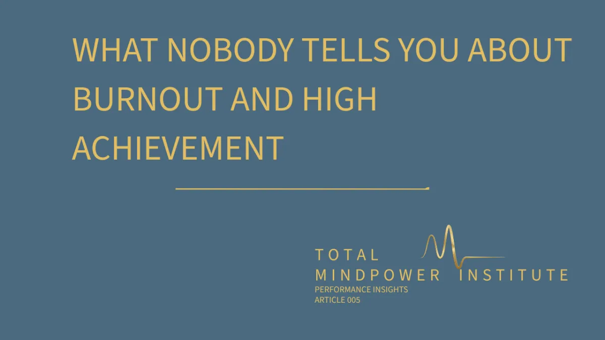 What Nobody Tells You About Burnout and High Achievement | Performance Insights