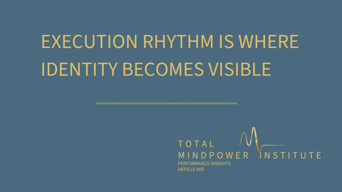 Execution Rhythm: Why Knowing What To Do Isn’t the Same as Moving Forward