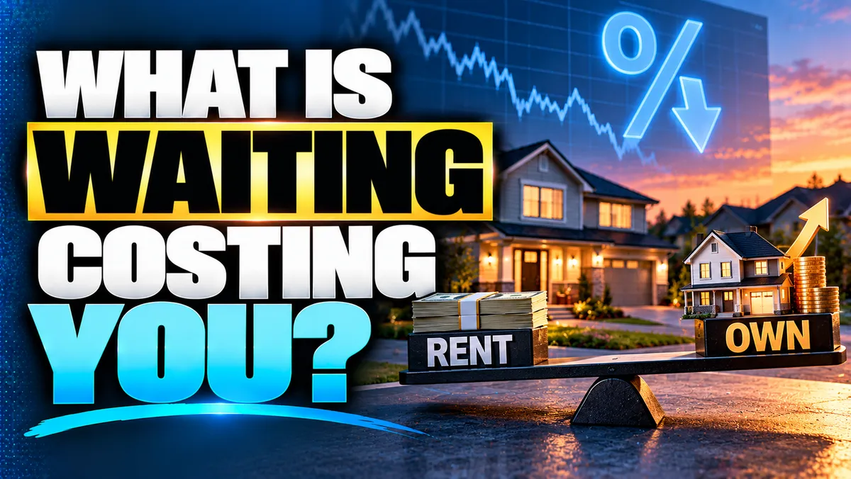 Stop Asking When Rates Will Drop and Start Asking What Waiting Is Actually Costing You Right Now