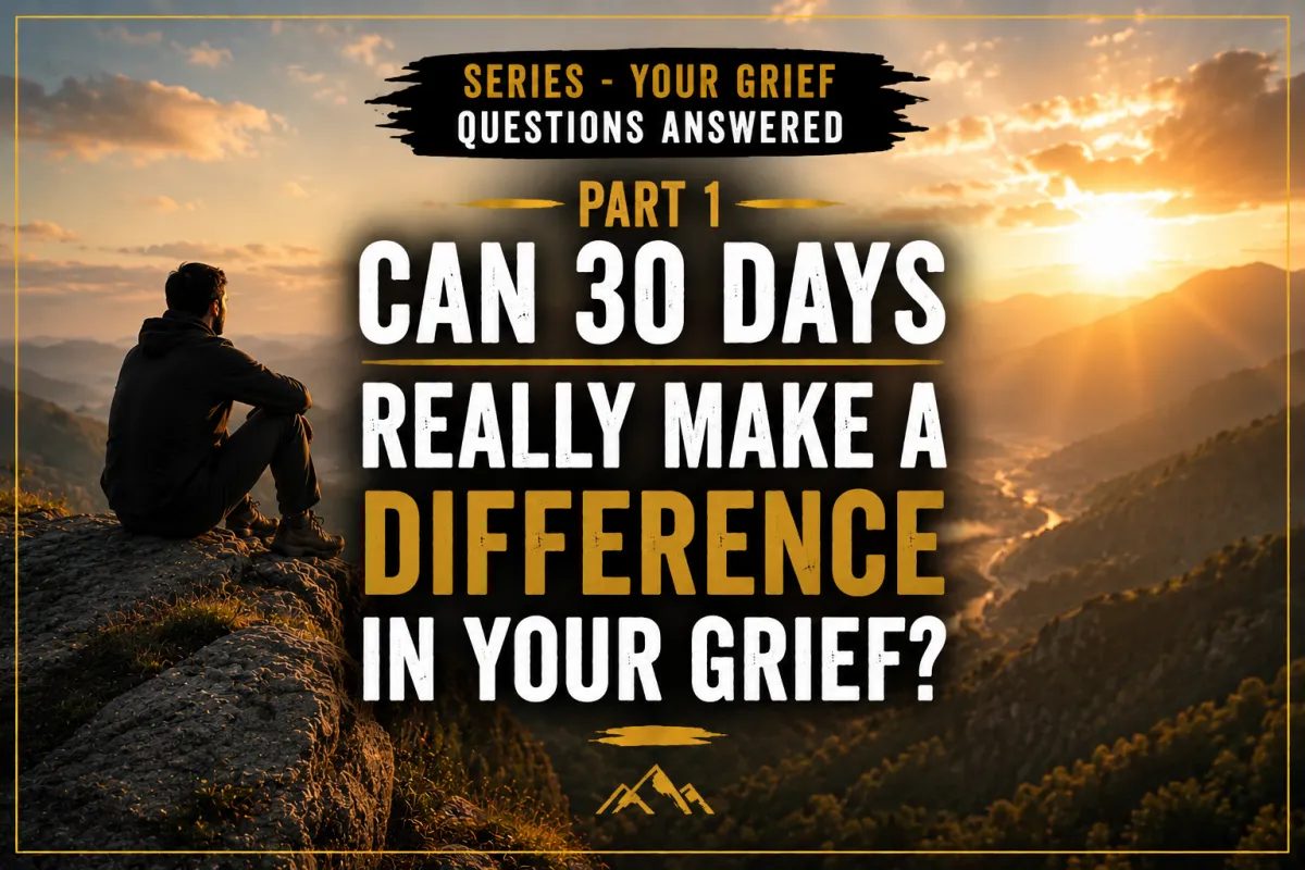 Hopeful sunrise over a mountain valley representing healing after loss with the title ‘Can 30 Days Really Make a Difference in Your Grief?’ from the Your Grief Questions Answered blog series.
