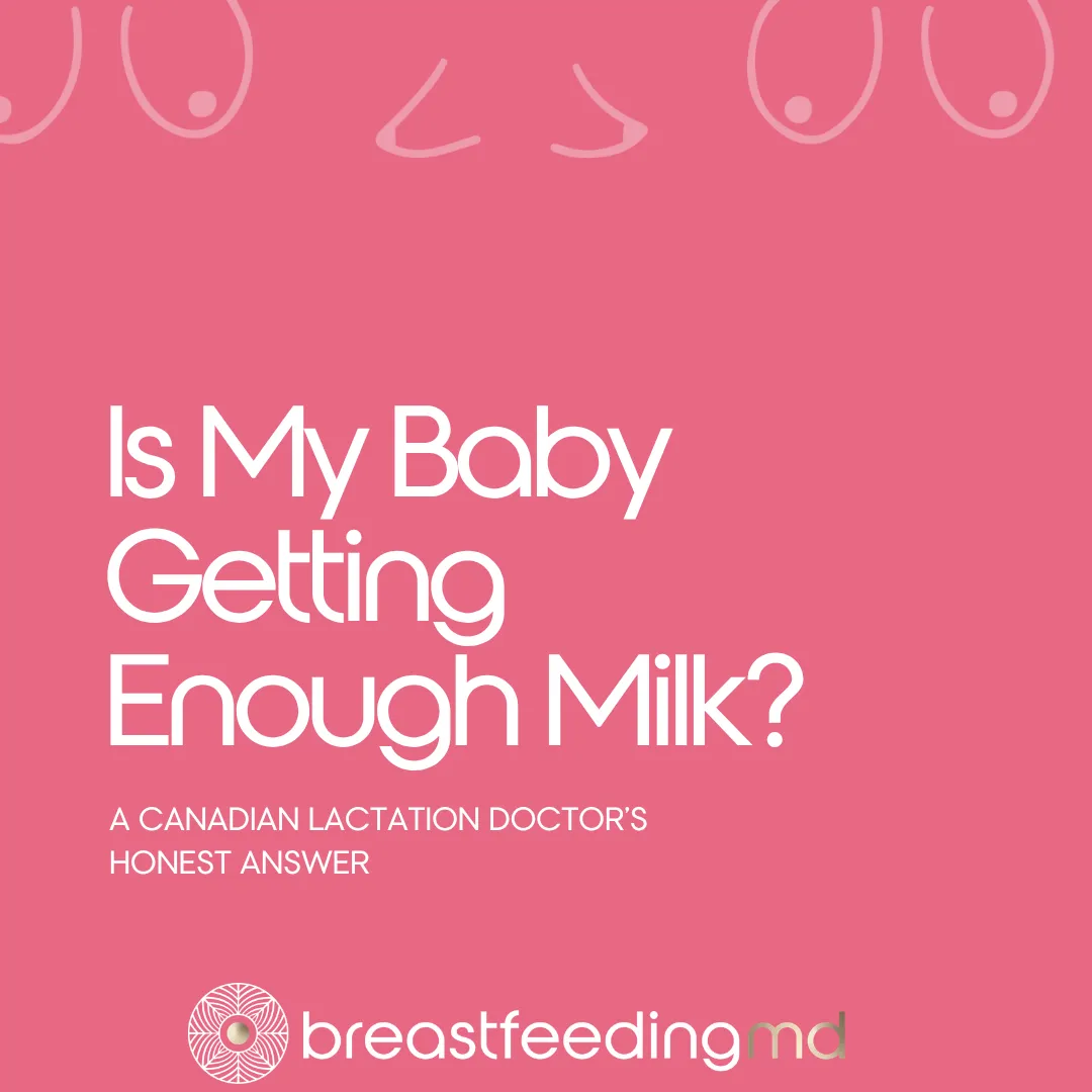Pink graphic with the title "Is My Baby Getting Enough Milk? A Canadian Lactation Doctor's Honest Answer" and the BreastfeedingMD logo — a blog post by Dr. Erin Appleton on signs your baby is getting enough breast milk.
