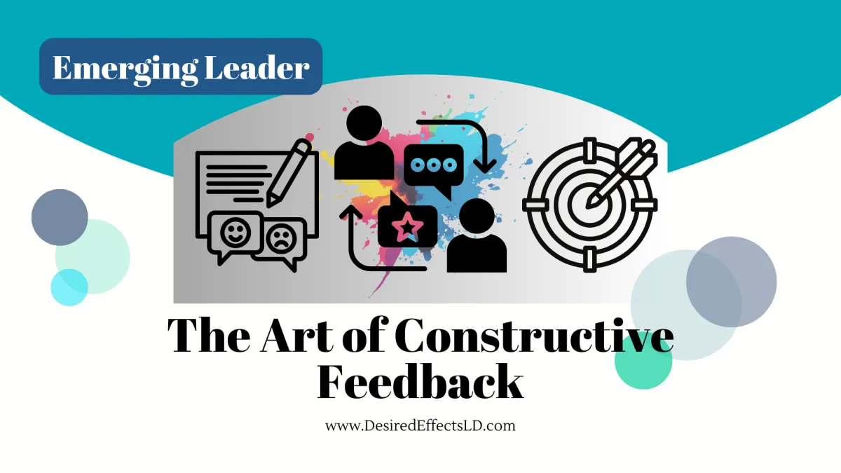The Art of Constructive Feedback, Emerging Leader, The Art of Leadership Series