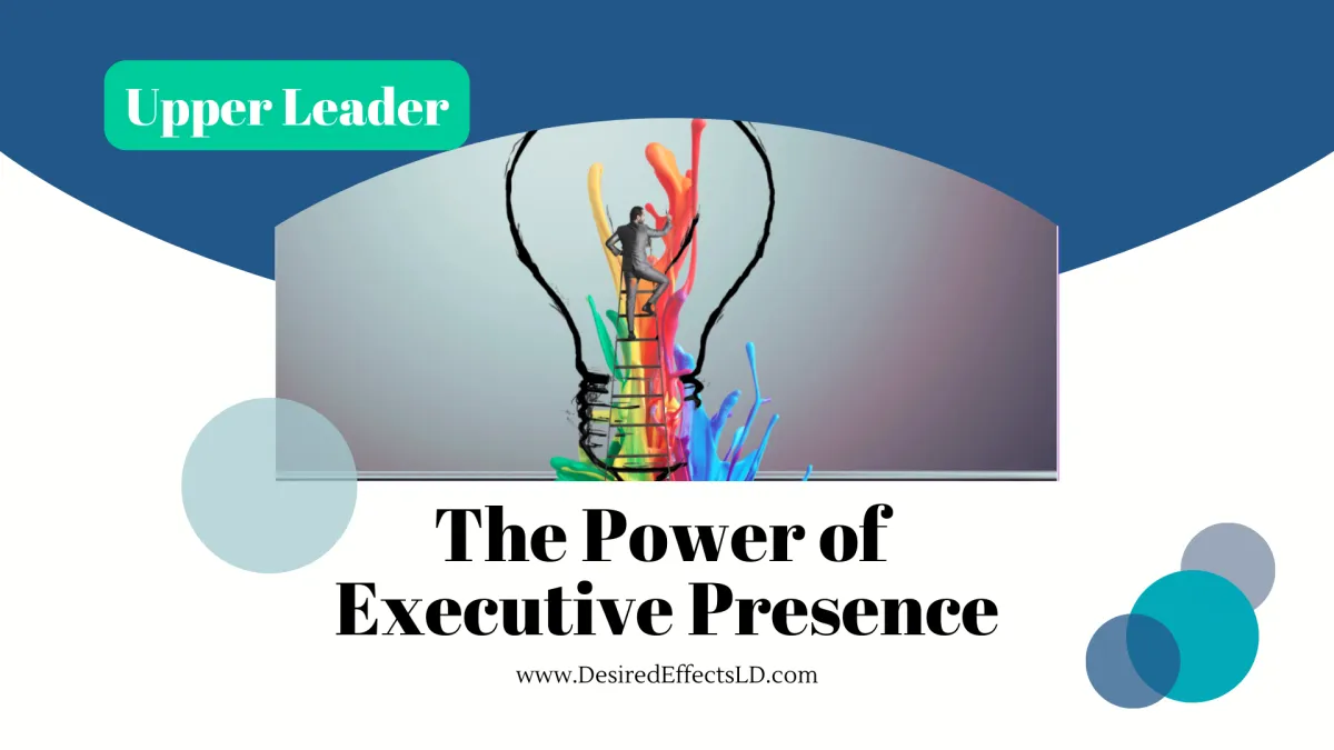 The Power of Executive Presence, Upper Leader