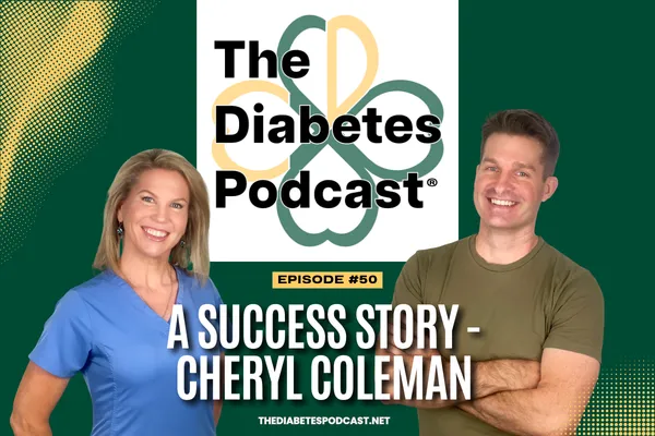 EP050: Cheryl Coleman's Diabetes Success Story