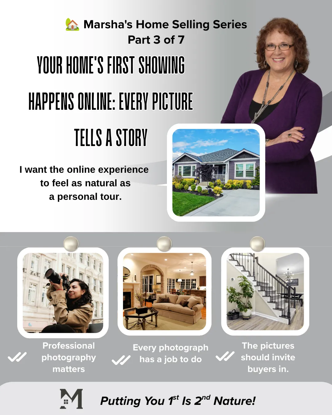 Your Home's First Showing Happens Online: Every Picture Tells a Story Marsha's Home Selling Series — Part 3 of 7New Blog Post